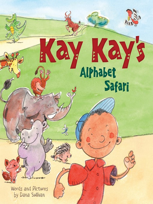 Title details for Kay Kay's Alphabet Safari by Dana Sullivan - Available